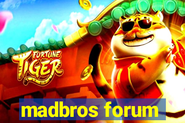 madbros forum